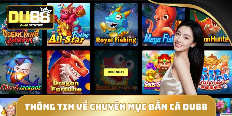 Một số dữ kiện xoay quanh bắn cá DU88
