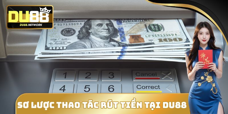 Sơ lược thao tác rút tiền tại DU88