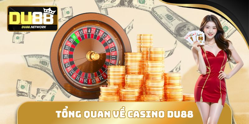 Tổng quan về Casino DU88